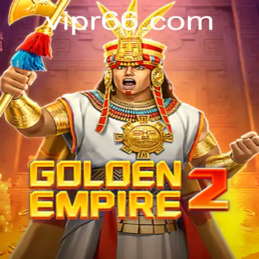 GoldenEmpire2: Unveiling the Intricacies of an Epic Game with the Unique R66 Mode